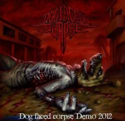 Dog Faced Corpse : Demo 2012